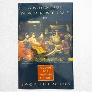 A Passion for Narrative A Guide for Writing Fiction by Jack Hodges - Paperback